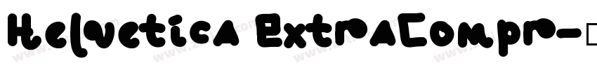 Helvetica ExtraCompr字体转换